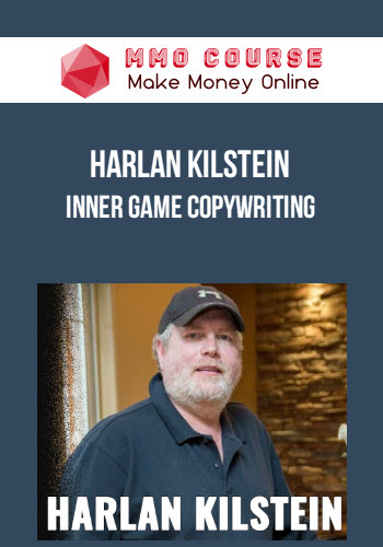 Harlan Kilstein - Inner Game Copywriting
