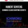 Hubert Senters – Ichimoku Cloud Charting Secrets
