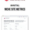 Ian Nuttall – Niche Site Metrics