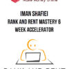 Iman Shafiei - Rank and Rent Mastery 6 Week Accelerator