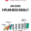 Janis Ozolins – Explain Ideas Visually