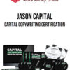 Jason Capital – Capital Copywriting Certification 2019