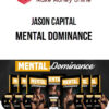 Jason Capital – Mental Dominance