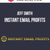 Jeff Smith – Instant Email Profits