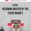 Jeremy – Becoming Master of the Stock Market