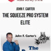 John F. Carter – The Squeeze Pro System ELITE