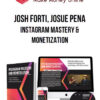 Josh Forti, Josue Pena – Instagram Mastery & Monetization