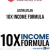 Justin Atlan – 10X Income Formula