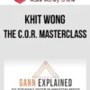 Khit Wong – The C.O.R. MASTERCLASS