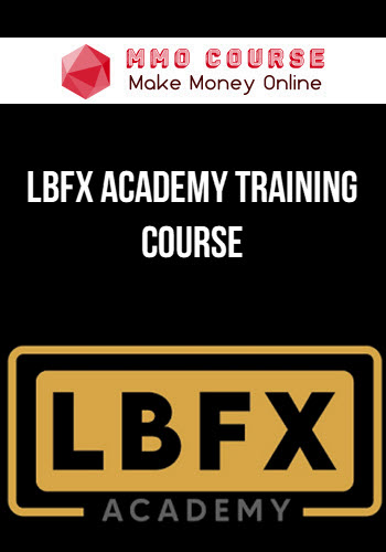 LBFX Academy Training Course LBFX Academy Training Course