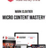 Mark Cloutier – Micro Content Mastery