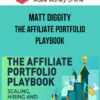 Matt Diggity – The Affiliate Portfolio Playbook