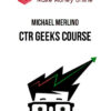 Michael Merlino – CTR Geeks Course