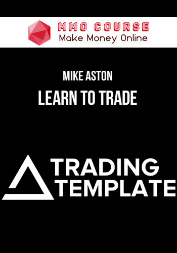 Mike Aston – Learn To Trade