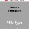 Mike Rocca – Commodities