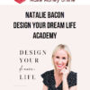 Natalie Bacon – Design Your Dream Life Academy