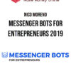 Nico Moreno – Messenger Bots For Entrepreneurs 2019