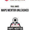 Paul James – Maps Mentor Unleashed