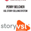 Perry Belcher – VSL Story Selling System