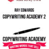 Ray Edwards – Copywriting Academy 2