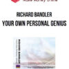 Richard Bandler – Your Own Personal Genius