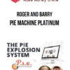 Roger and Barry - PIE Machine Platinum