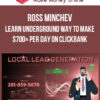 Ross Minchev - Learn Underground Way To Make $700+ Per Day On ClickBank