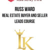 Russ Ward – Real Estate Buyer and Seller Leads Course