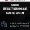 Ryan Hoek – Affiliate Ranking and Banking System