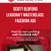 Scott Oldford – Leadcraft Masterclass: Facebook Ads