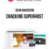 Sean Rakidzich – Cracking Superhost