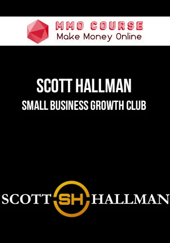 Small Business Growth Club – Scott Hallman