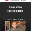 Spencer Mecham – TikTok Course