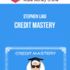 Stephen Liao – Credit Mastery