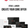 Steve J. Larsen – Create Your Core Offer