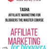 Tasha – Affiliate Marketing For Bloggers The Master Course