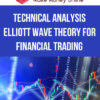 Technical Analysis Elliott Wave Theory for Financial Trading