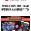 The Wolff Couple & Ron Legrand – Masterful Marketing System