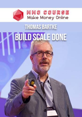 Thomas Bartke – Build Scale Done