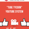 "Tube Tycoon" YouTube System