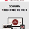 Zack Murray – Stock Footage Unlocked
