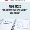 Anne Moss – The Content Plan Spreadsheet Mini Course