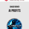 Chase Reiner – AI Profits
