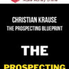 Christian Krause – The Prospecting Blueprint