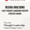 Regina Anaejionu – 3 Day Thought Leadership Content Strategy Course