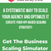 A Systematic Way To Scale Your Agency And Optimize It (Create your KPI-based scaling strategy)