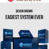 Devon Brown – Easiest System Ever