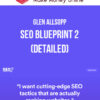 Glen Allsopp – SEO Blueprint 2 (DETAILED)