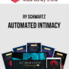 Ry Schwartz – Automated Intimacy