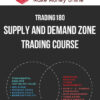 Trading180 – Supply And Demand Zone Trading Course